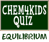 Chemical Equilibrium Quiz