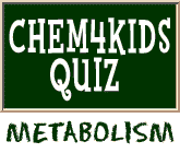Metabolism Quiz