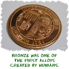 Bronze was one of the first alloys created by humans.